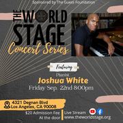 Joshua White Trio + 1 "|_ive 'Concert Series' |_ivestream" @ The 'new' World  STAGE Fri Sept 22nd, 2023 *updatez* [post/flyer: work-in-progress]